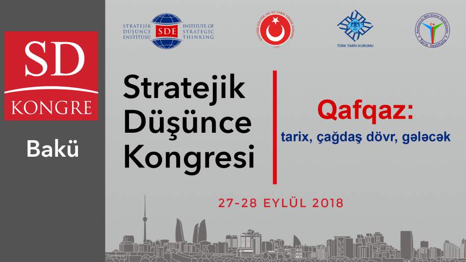 SDE, TTK işbirliği ile Kafkaslar’da 'Stratejik Düşünce Kongresi' düzenliyor