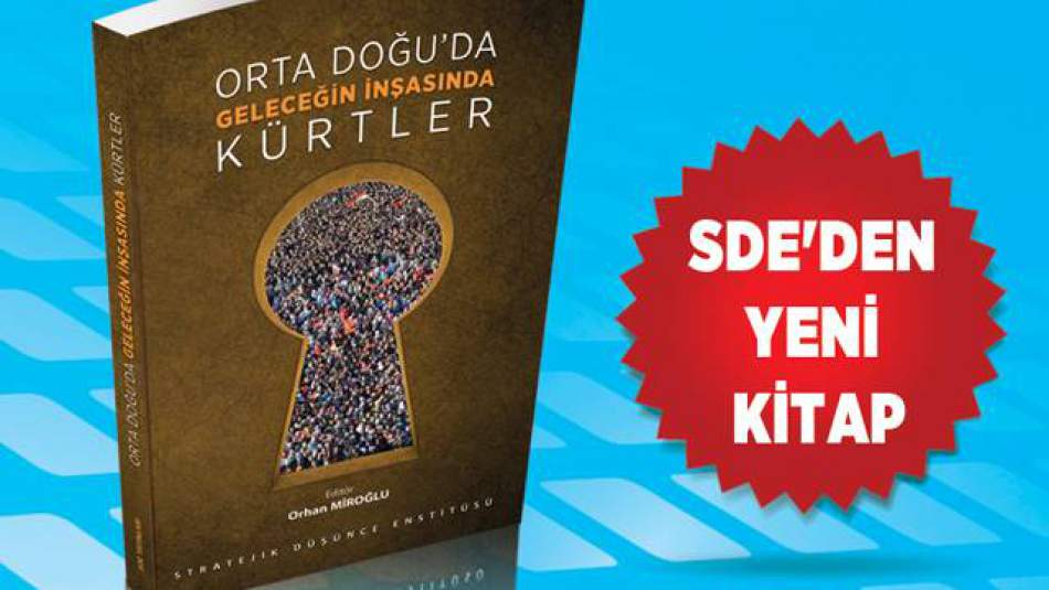"Ortadoğu’da Geleceğin İnşasında Kürtler" Kitabı