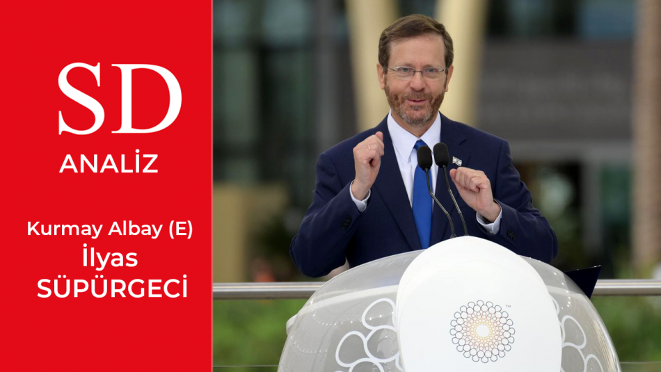 İsrail Cumhurbaşkanı İshak Herzog'un Türkiye Ziyareti : Gerçekler ve Beklentiler?