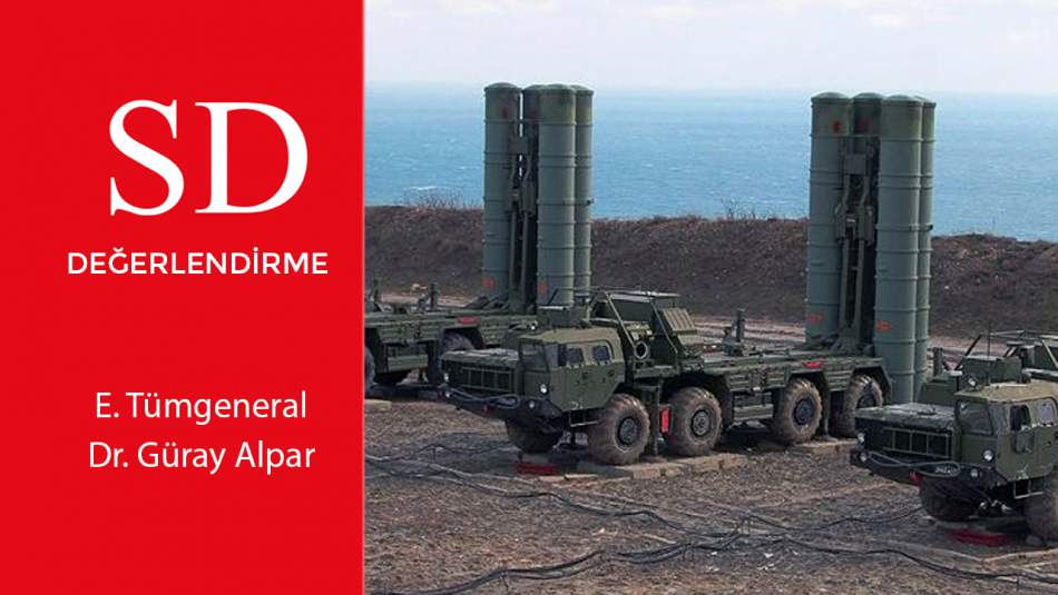 SD DEĞERLENDİRME - Türkiye S-400’den Vazgeçebilir mi?