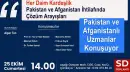 Her Daim Kardeşlik: Pakistan ve Afganistan İhtilafında Çözüm Arayışları