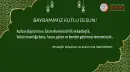 Bayramımız Kutlu Olsun!
