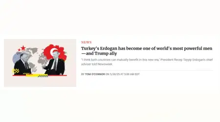 ABD dergisi Newsweek: “Türkiye’nin jeopolitik yükselişi, 21. yüzyılın en önemli stratejik gelişmesidir.”
