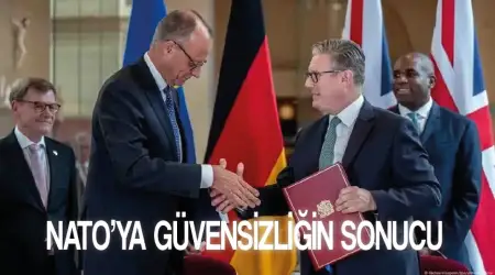 NATO’ya Güvensizliğin Sonucu: İngiltere ve Almanya Ortak Savunma Anlaşması İmzaladı