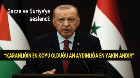 Cumhurbaşkanı Erdoğan Gazze ve Suriye’ye Seslendi: “Karanlığın En Koyu Olduğu An, Aydınlığın En Yakın Olduğu Andır”