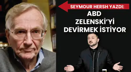 Ünlü Gazeteci Seymour Hersh: ABD, Seçimle Gelmiş Zelenski’yi Darbe ile İndirmeyi Planlıyor