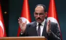 MİT Başkanı İbrahim Kalın: Türkiye'ye İhtiyaç Duyunca Gelip Sonra Sırtınızı Dönemezsiniz