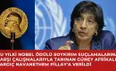 Bu Yılki Nobel Ödülü Soykırım Suçlamalarına Karşı Çalışmalarıyla Tanınan Güney Afrikalı Yargıç Navanethem Pillay’a Verildi