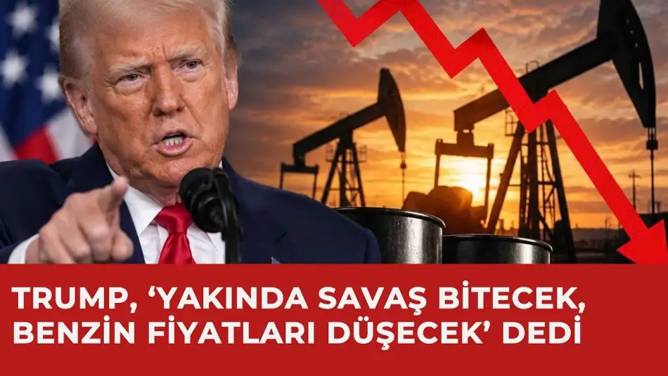 Trump, ‘Yakında Savaş Bitecek, Benzin Fiyatları Düşecek’ Dedi
