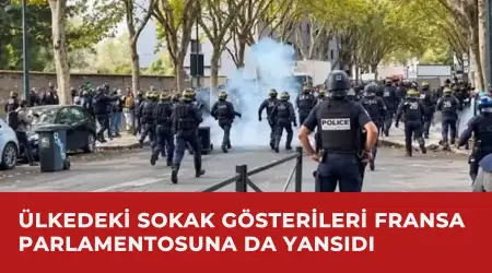 Ülkedeki Sokak Gösterileri Fransa Parlamentosuna da Yansıdı