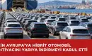 Çin Avrupa’ya Hibrit Otomobil İhtiyacını Yarıya İndirmeyi Kabul Etti