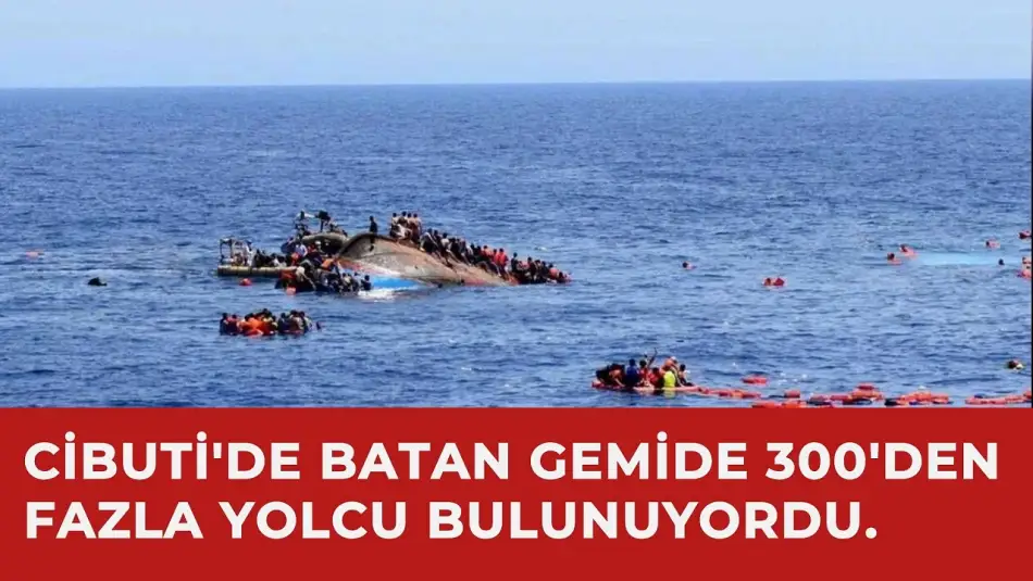 Cibuti Açıklarında Büyük Gemi Kazası: Çok Sayıda Ölü, Yaralı ve Kayıp Var