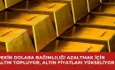 Son 8 Ayda Çin 1.000 Tondan Fazla Altın Alarak Rekor Kırdı