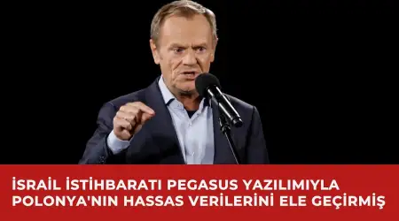 Başbakan Tusk Polonya Tarihinin En Büyük Skandalını Açıkladı: On Binlerce Polonya Vatandaşının Hassas Bilgileri İsrail’e Verilmiş
