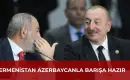 Ermenistan Başbakanı Paşinyan “Aliyev’le Görüşmemizde Barışı Gerçeğe Dönüştürmeye Hazırız” Dedi