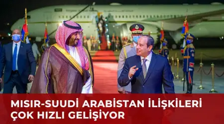 Yakında Mekke Savunma İttifakı’na Katılması Beklenen Mısır’ın Suudi Arabistan’la Ekonomik İlişkileri Derinleşiyor