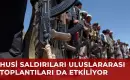 Devam Eden Husi Saldırıları Sebebiyle Riyad’da Yapılacak AB-KİK Zirvesi Ertelendi