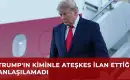 Taraflar Hiç Dikkate Almadı, Trump Kendi Başına Enerji Ateşkesi İlan Etmiş