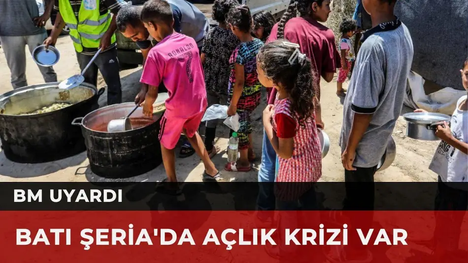 BM, Batı Şeria’daki Durumun Açlık Krizine Dönüştüğü Konusunda Uyardı