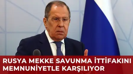 Rusya Dışişleri Bakanı Lavrov, İran’ın Mekke Paktı Konusunda Alacağı Karara Saygı Duyacaklarını Söyledi