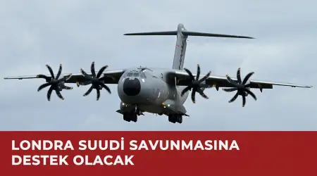İngiltere, Husi Saldırılarına Karşı Suudi Arabistan'a Askeri Destek Vereceğini Duyurdu