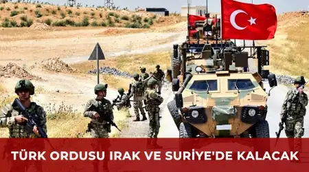Bakan Güler: Türk Askeri Sınır Güvenliği Sağlanana Kadar Suriye ve Irak'ta Kalacak