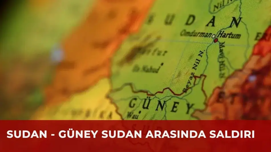 Sudan ile Güney Sudan Arasındaki İhtilaflı Bölgede İHA Saldırısında 150 Kişi Öldü