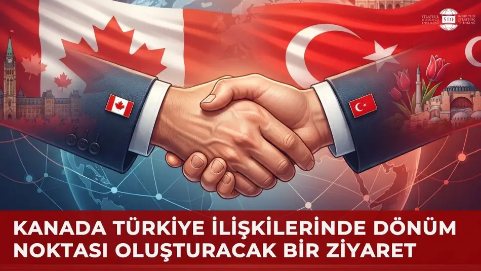 Kanada Başbakanı Türkiye’de: İki Ülke Arasındaki İlişkilerin Stratejik Ortaklık Düzeyine Çıkarılması Bekleniyor