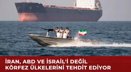 ABD ve İsrail İran’ı, İran Müslüman Ülkeleri Tehdit Ediyor