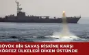 Körfez Ülkeleri Muhtemel Bir ABD-İran Savaşı’na Karşı Yoğun Bir Hazırlık İçinde