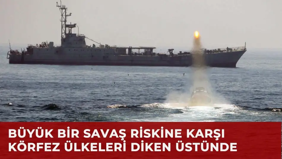 Körfez Ülkeleri Muhtemel Bir ABD-İran Savaşı’na Karşı Yoğun Bir Hazırlık İçinde