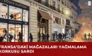 Fransa’daki Halk Ayaklanmasında Hafta Sonu Korkusu