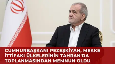 Mekke İttifakını Değerlendiren Pezeşkiyan: Müslümanlar Kardeştir ve Tehditlere Karşı Tek Vücut Olarak Durmalıdır