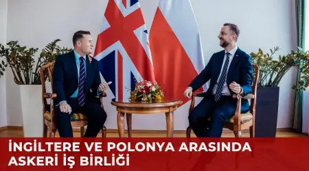 Polonya ve Birleşik Krallık, Savunma Alanındaki İş Birliğini Geliştirmek Amacıyla Üç Yıllık Bir Plan İmzaladı