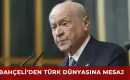 Devlet Bahçeli: Türk Dünyası Olarak Tarihi Önemde Bir Dönemden Geçiyoruz
