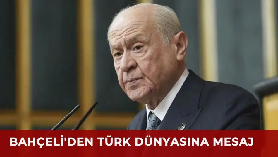 Devlet Bahçeli: Türk Dünyası Olarak Tarihi Önemde Bir Dönemden Geçiyoruz