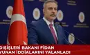 Hakan Fidan: Ege ve Akdeniz'deki Menfaatlerimizden Taviz Vermemiz Mümkün Değil