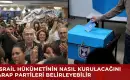 İsrail Seçim Sonuçlarına Göre Hükümet Kurma Sürecinde Arap Partiler Kilit Konumda