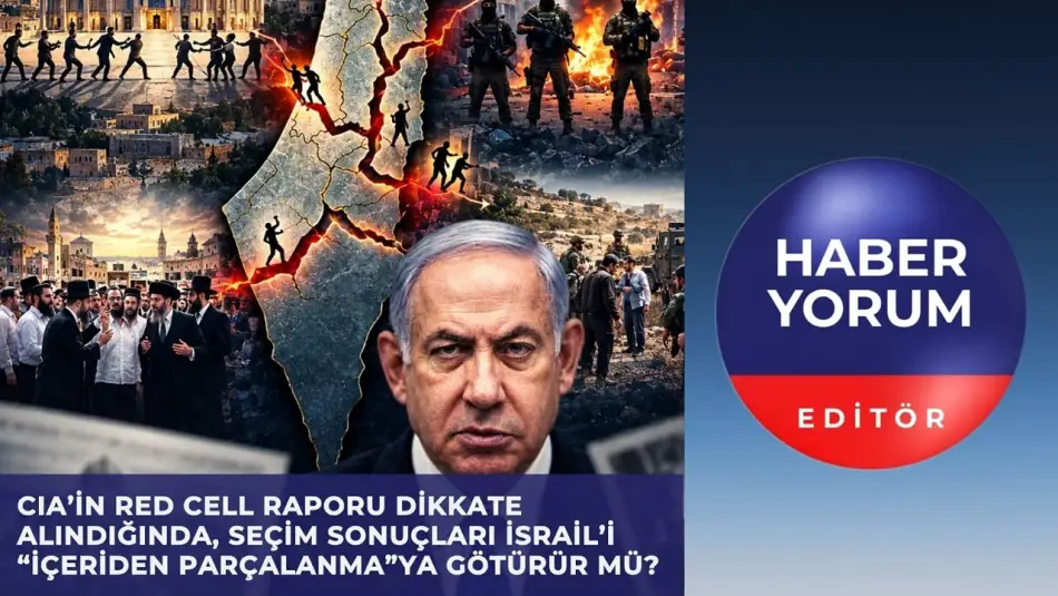 CIA’in Red Cell Raporu Dikkate Alındığında, Seçim Sonuçları İsrail’i “İçeriden Parçalanma”ya Götürür mü?