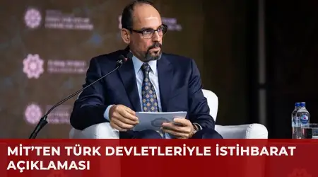 MİT Başkanı Kalın, Türk Devletleriyle Ortak Alarm Sistemi Kurduklarını Duyurdu