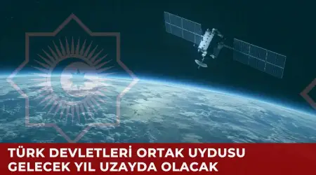 Türk Devletlerinin Ortak Uydusu 2027’de Fırlatılacak