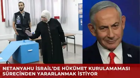 Netanyahu Arap Partileri ile Koalisyon Kurmayı Reddetti