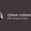 Eski Yargıtay Üyesi Osman Yurdakul'a 11 Yıl 16 Ay 15 Gün Hapis Cezası