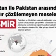 Hindistan ile Pakistan Arasında 73 Yıldır Çözülemeyen Mesele: Keşmir