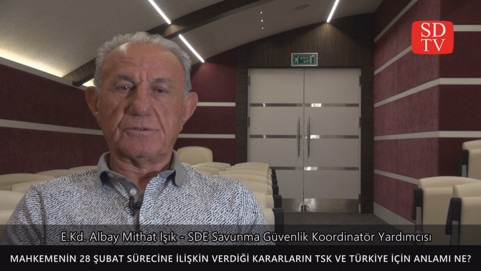 Mahkemenin 28 Şubat sürecine ilişkin verdiği kararlar, Türkiye ve TSK için ne anlam ifade ediyor?
