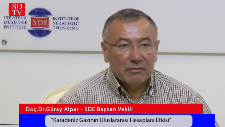 SDE Başkan Vekili Doç.Dr.Güray Alpar / "Karadeniz Gazının Uluslararası Hesaplara Etkisi" Paneli