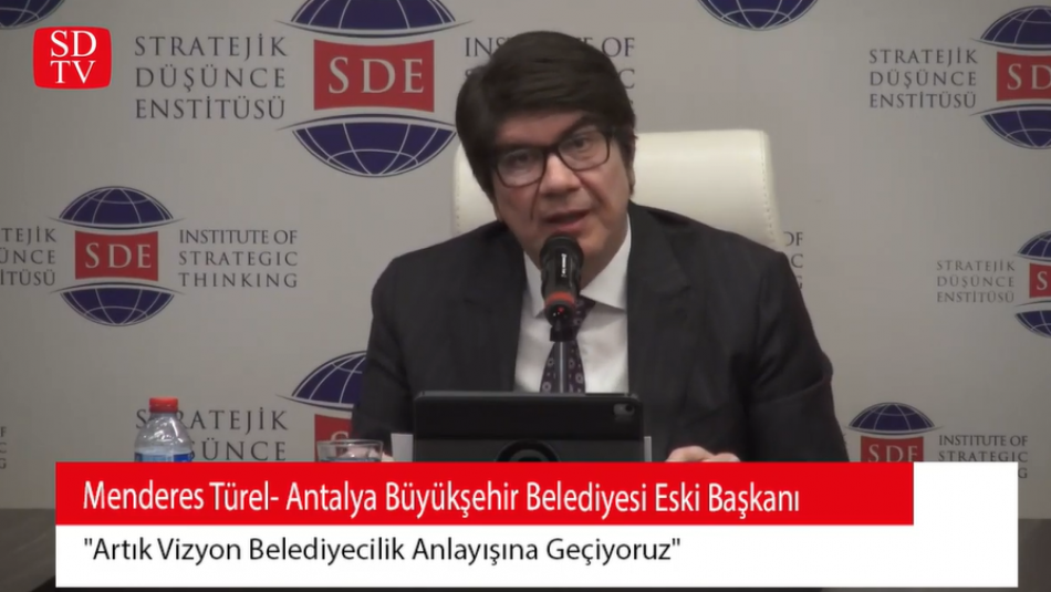 Antalya Büyükşehir Belediyesi Eski Başkanı Menderes Türel SDE'de Konuştu