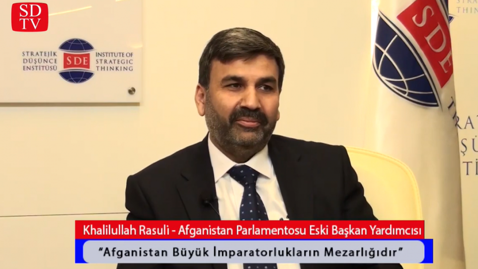 Khalilullah Rasuli SDE'de Konuştu: "Afganistan Büyük İmparatorlukların Mezarlığıdır"