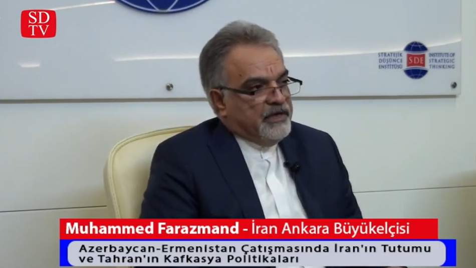 İran Ankara Büyükelçisi Farazmand SDE’de Konuştu: “Karabağ, İslam Toprağıdır ve İşgal Altındadır.”