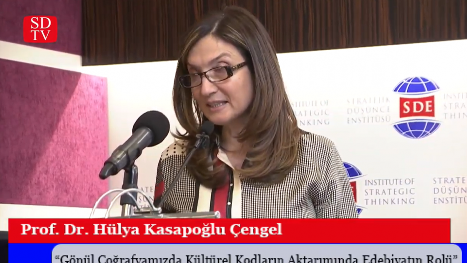 Prof. Dr. Hülya Kasapoğlu Çengel/“Gönül Coğrafyamızda Kültürel Kodların Aktarımında Edebiyatın Rolü”